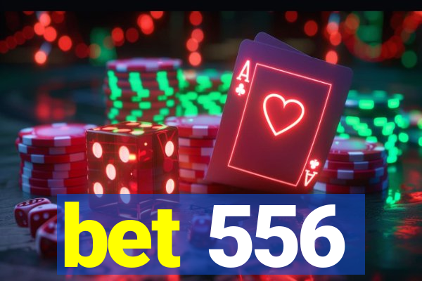 bet 556